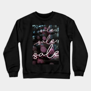 Sale Sale Sale! Crewneck Sweatshirt